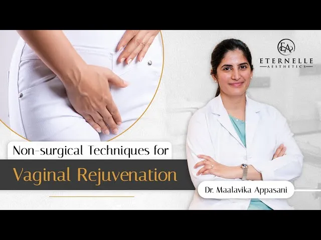 Non-surgical options for Vaginal Rejuvenation | Best Cosmetic Gynaecologist in Hyderabad