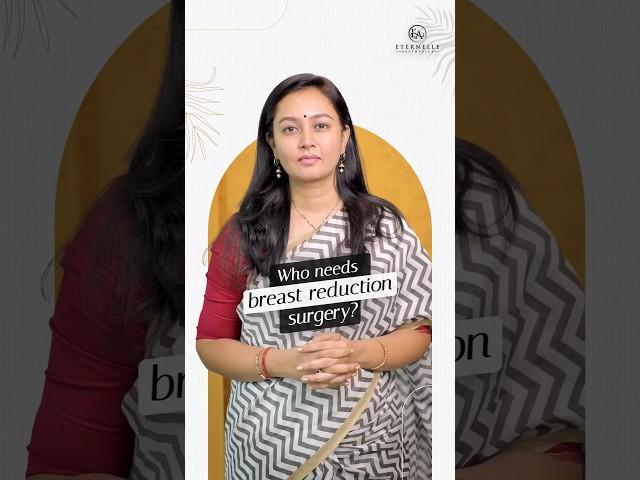 Who Needs A Breast Reduction Surgery? | Breast Reduction Surgery in Hyderabad